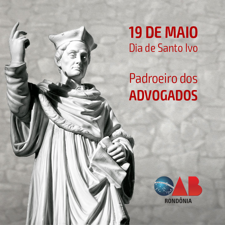19 de maio: Dia de Santo Ivo, o advogado dos pobres, o santo da Justiça.